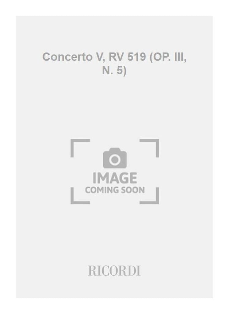 Concerto V, RV 519 (OP. III, N. 5)
